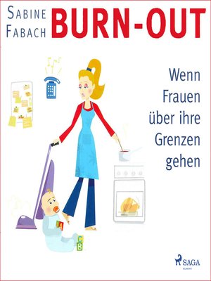 cover image of Burn-out--Wenn Frauen über ihre Grenzen gehen (Ungekürzt)